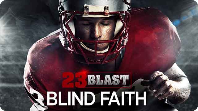23 Blast: Blind Faith
