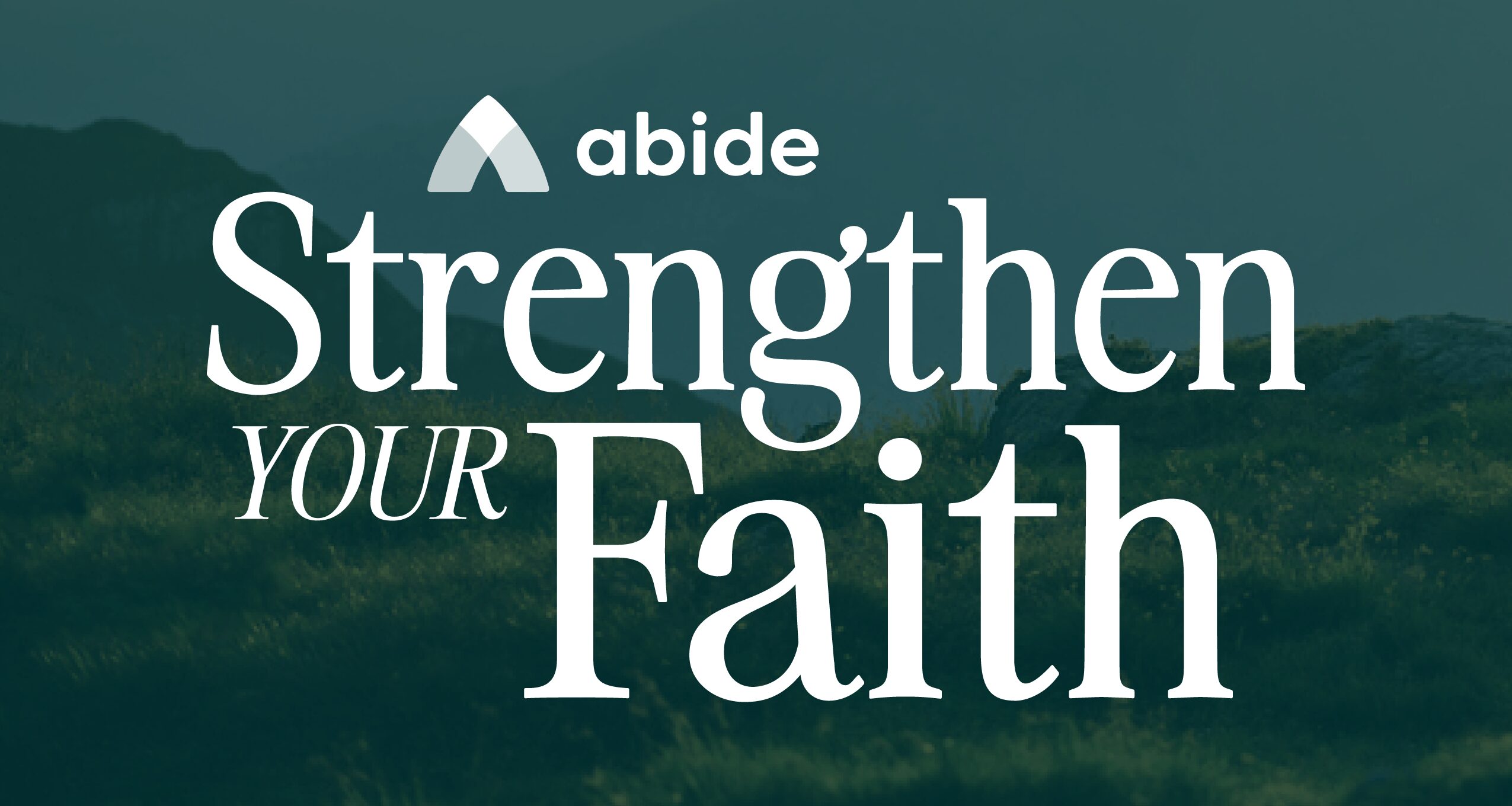 Strengthen Your Faith