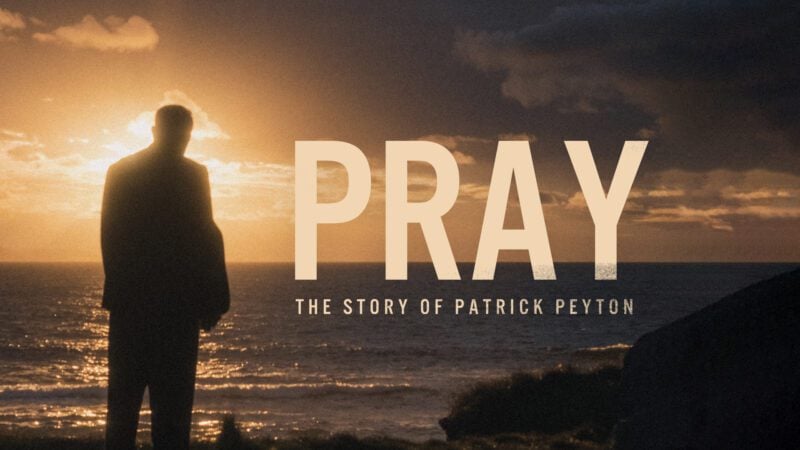 "Pray: The Story of Patrick Peyton" on UP Faith & Family.